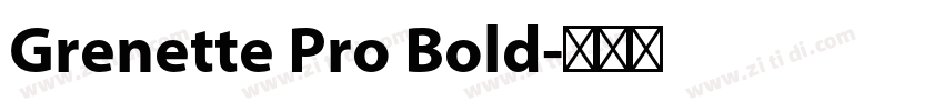 Grenette Pro Bold字体转换